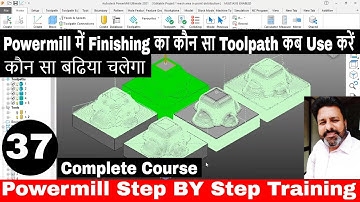 Delcam Powermill 2023 Finishing | which finishing toolpath is best in powermill 2023