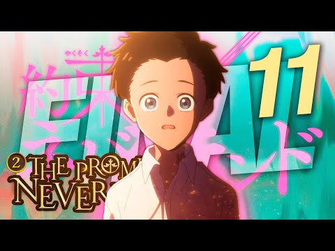 THE PROMISED NEVERLAND: ¡FINAL!, CAP 11 (Temporada 2)