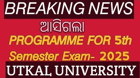 Program //5th Semester // Exam //2025//UTKAL UNIVERSITY // NOTICE //5th Semester# 