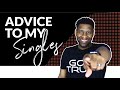 MY ADVICE TO SINGLES | WAITING UNTIL MATING