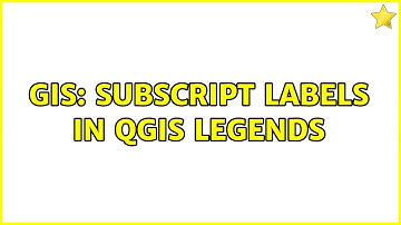 GIS: Subscript labels in QGIS legends (3 Solutions!!)