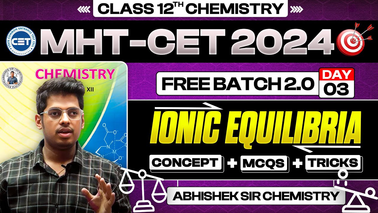 3. Ionic Equlibria || Free Batch 2.0 MHT-CET 2024 PYQs + Concept + Short Tricks |Day - 3 