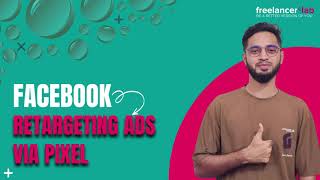 Facebook Sales Ads | Facebook Retargeting Ads | Facebook Ads Through Pixel | Freelancerlab