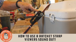 How to Use a Ratchet Strap  Viewers Sound Out!