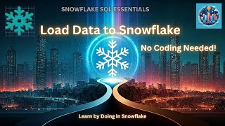How to Load Data into Snowflake from Your Local System —No Code Required!