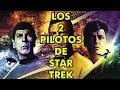 Los 2 Pilotos de Star Trek