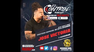 El Control Podcast hosted by Big Mato, Invitado Jose victoria/ 3 Banderas (Ep. 39)