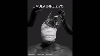 VULA INHLIZIYO ft _-_djy sgidongo _-_dj vox 14jb _-_tuki tee rsa 
