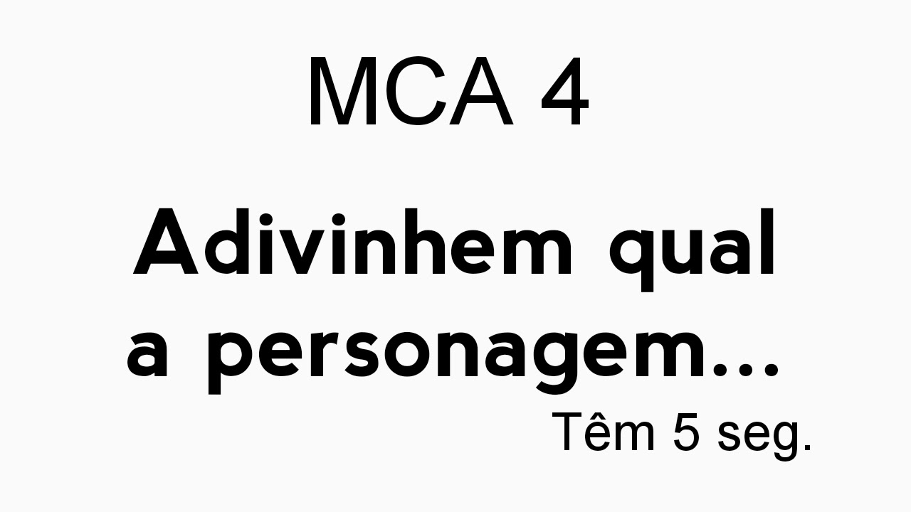 Jogo personagens MCA 4 - Adivinha quem é