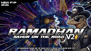Download Lagu DJ RAMADHAN V2 - SAHUR ON THE ROAD BATTLE NULUP 2K26❗❗❗ MP3