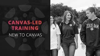 New to Canvas - Canvas Led Training (Fall 2021)