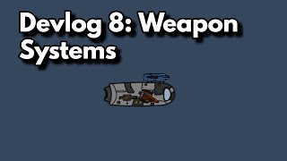 Devlog 8: 2022, November - 2D Top Down Space Adventure Game, Weapon Systems Failure
