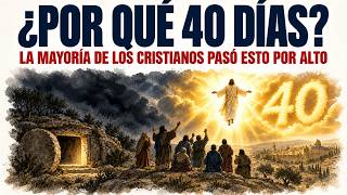 Los 40 Días Que Jesús Permaneció en la Tierra Después de Resucitar Explicados: Nadie Te Contó Esto