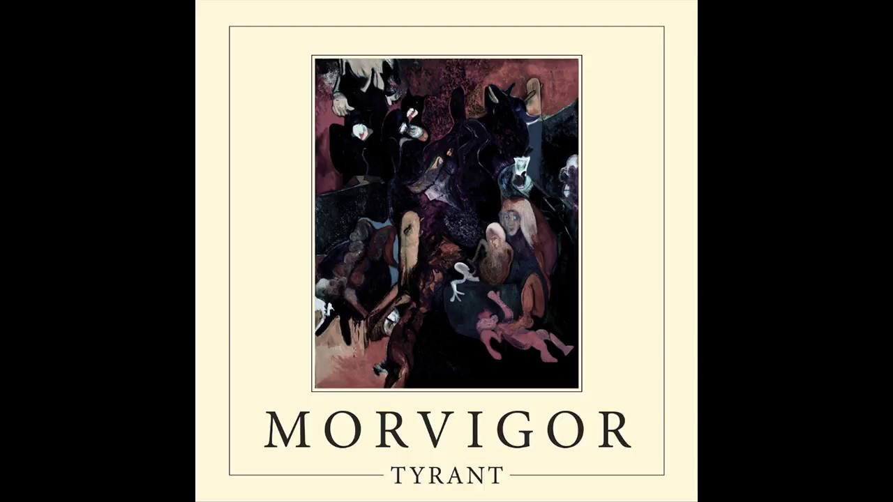 Watch Morvigor - Tyrant (Full Album) on YouTube Watch Morvigor - Tyrant (Full Album) on YouTube