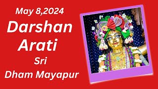 Darshan Arati Sri Dham Mayapur - May 08, 2024