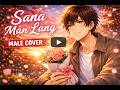 Sana Man Lang - Roselle Nava - Male Cover