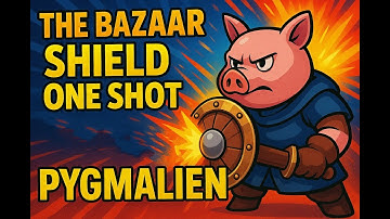 Pygmalien Shield One Shot