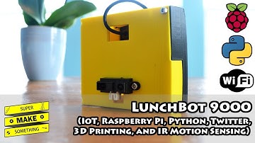 LunchBot 9000 (IoT, Raspberry Pi, Python, Twitter, 3D Printing, IR Motion Sensing)