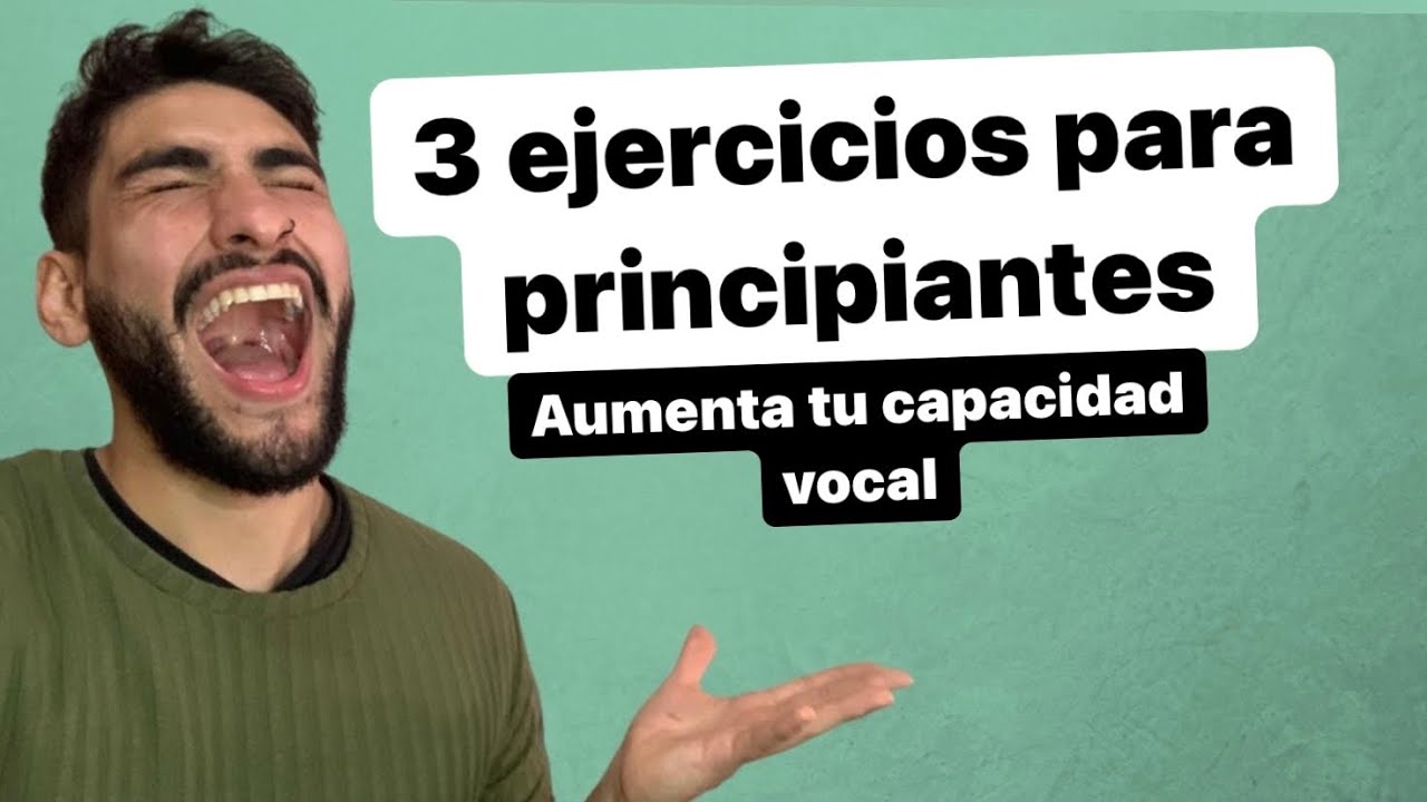 3 EJERCICIOS para MEJORAR TU VOZ ( 3 EJERCICIOS para CANTAR BIEN sin ...