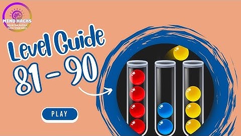 Ball Sort Puzzle Level 81 - 90 Walkthrough