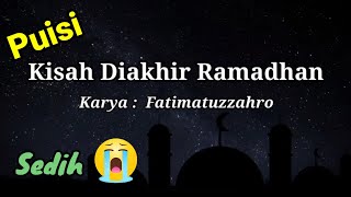 PUISI 'KISAH DI AKHIR RAMADHAN' | Puisi tentang berakhirnya Ramadhan,,,,Sedih...bikin Baper