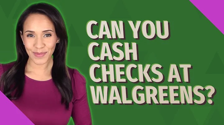Can you cash checks at Walgreens? (2023)