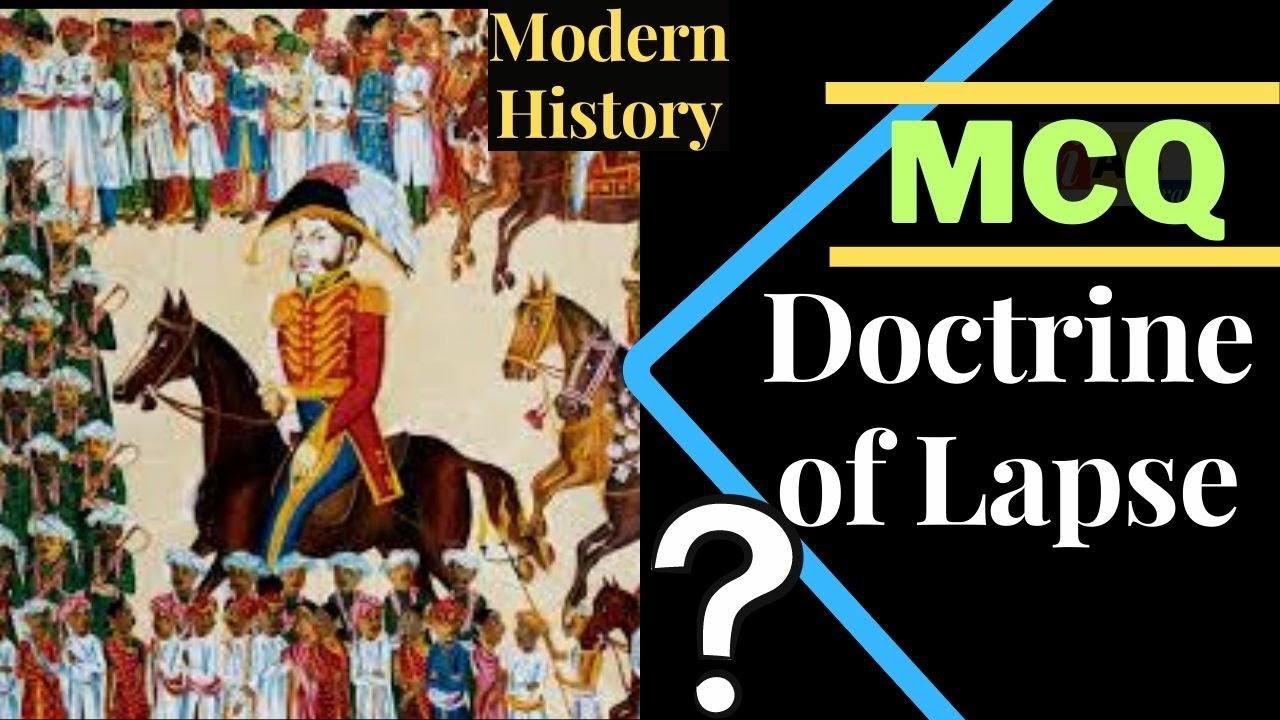 MCQ On Doctrine Of Lapse Modern History indianhistory modernhistory mcq-on-doctrine-of-lapse-modern-history-indianhistory-modernhistory