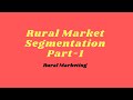 Characteristics of Rural Market Segmentation||Rural Market Segmentation-Part1