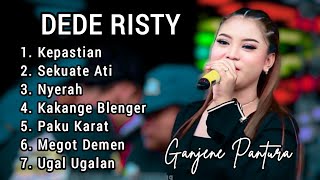 DEDE RISTY FULL ALBUM 2024 Terbaru ‼️ kepastian - sekuate ati - nyerah - kakange blenger