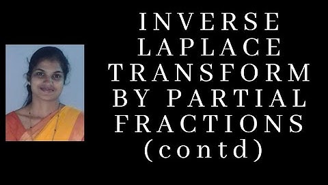 Laplace Transform Tutorial: Inverse Laplace Transform by Partial Fractions Continued