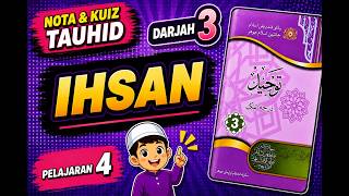 Tauhid Darjah 3 Bab 4: Ihsan | Nota & Kuiz Lengkap Sekolah Agama Johor