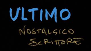 Miniatura de vídeo de "ULTIMO - Nostalgico Scrittore"