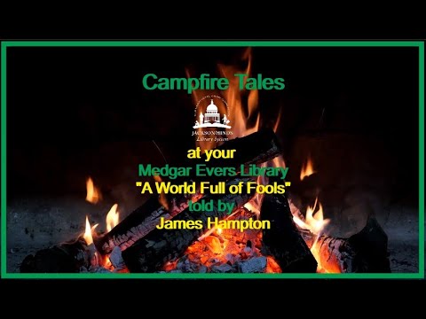 Campfire Tales: A World Full of Fools Virtual Program by Medgar Evers Library - March 25, 2021