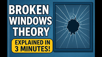 Broken Windows Theory! Explained in 3 Minutes!