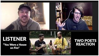 Download Lagu "You Were a House on Fire" by Listener | Two Poets Reaction