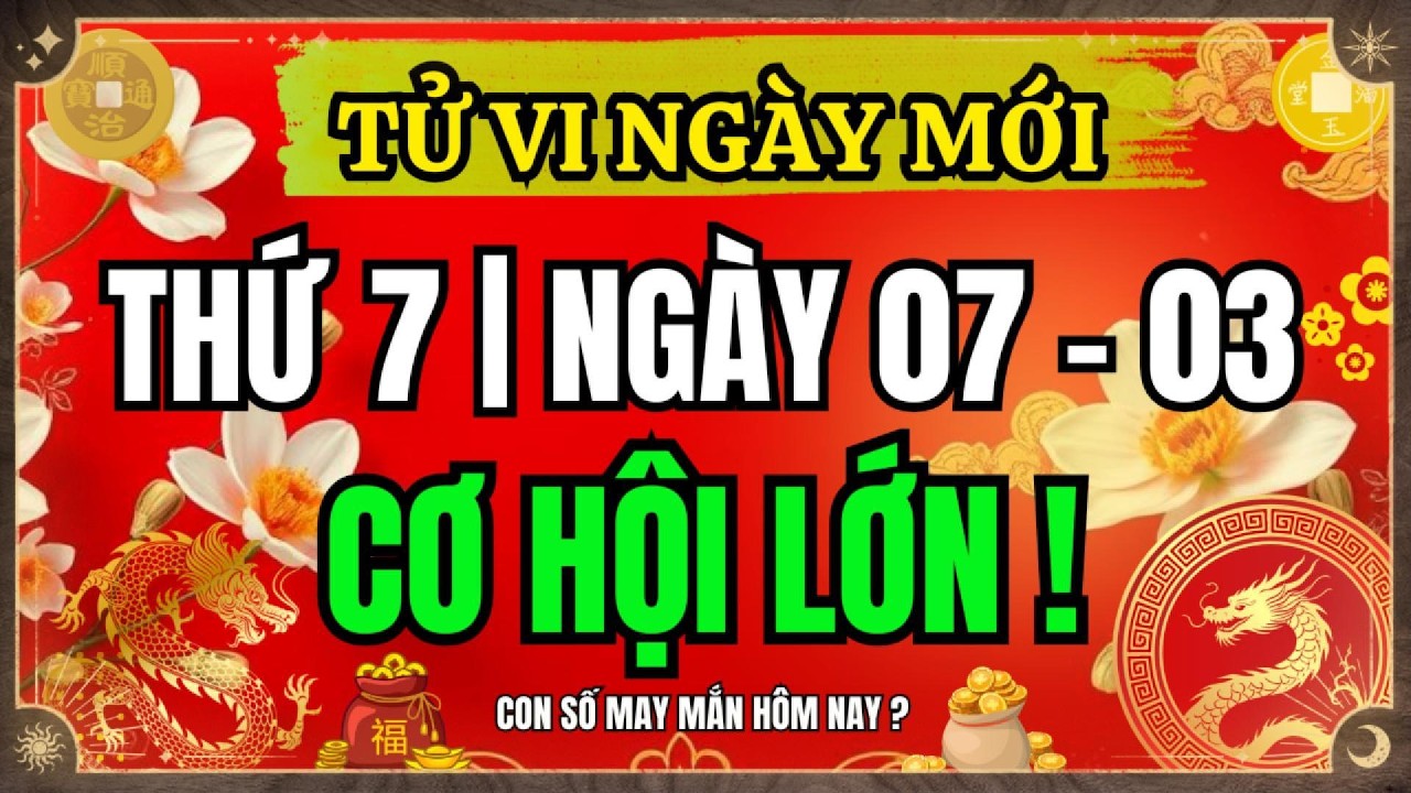 Ngày 07/03/2026:  Cát Lành Hay Ẩn Sóng Ngầm? Tuổi Nào Phất Lên Bất Ngờ, Tuổi Nào Cần Tránh Họa ⚖️🔮