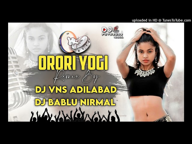 Oororo Yogi Dj Song Dj VNS Adilabad & Dj Bablu Nirmal #yogi #djyogisong #nirmalsongs #djvns class=