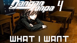 What I Want - Danganronpa 4