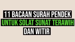 11 Bacaan Surah Pendek untuk Solat Sunat Terawih dan witir | saje sembang