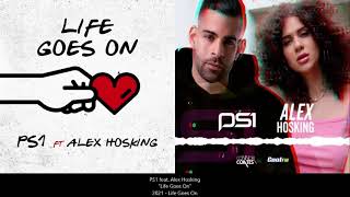 PS1 - Life Goes On feat. Alex Hosking