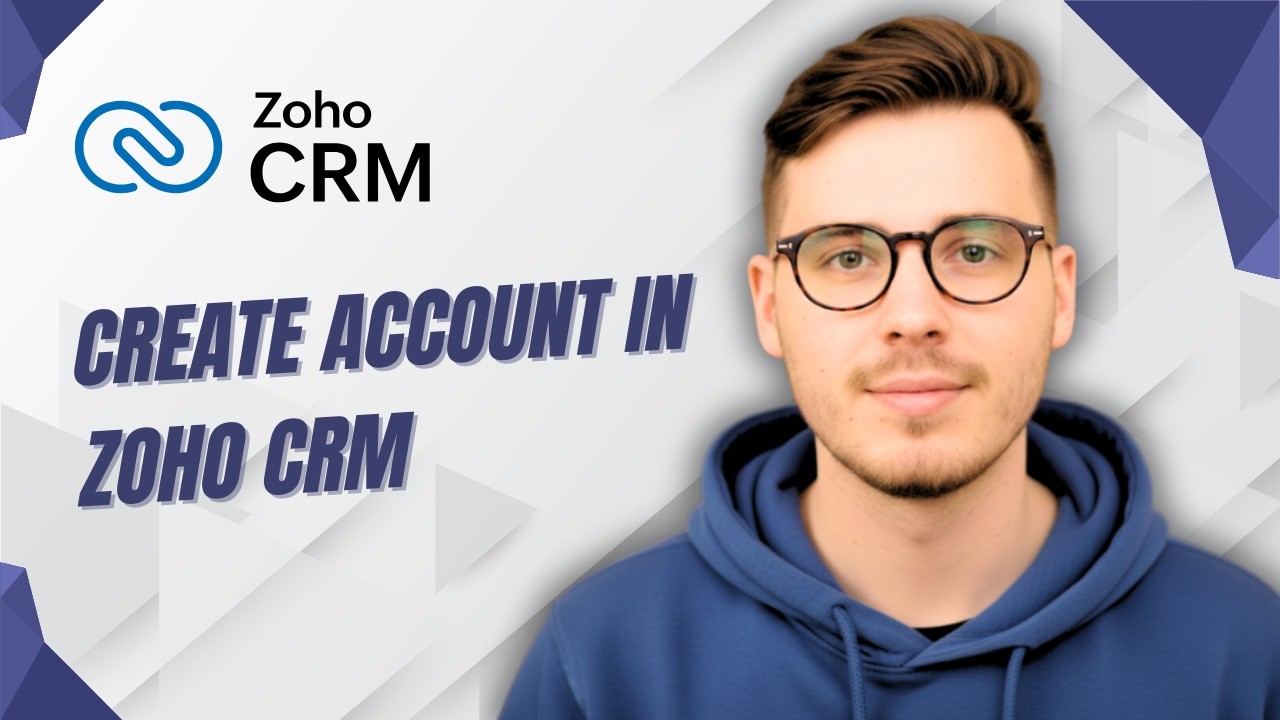 How To Create Account In Zoho Crm [2026 Guide] - YouTube