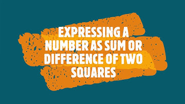 Expressing a number as Sum or Difference of two squares