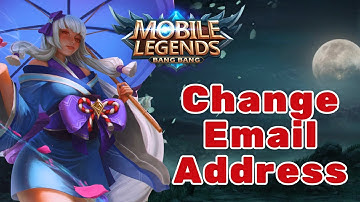 How to Change Email Address in Mobile Legends? 2024 (Quick & Easy) | Mobile Legends
