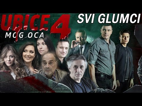 UBICE MOG OCA 4 | Svi Glumci i Uloge u Seriji