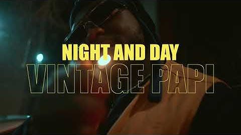 VINTAGE PAPI - NIGHT AND DAY