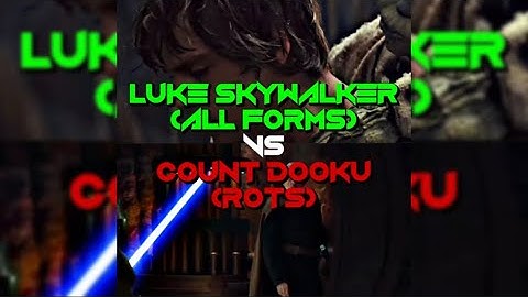 Luke SKYWALKER (ALL FORMS) VS Count DOOKU (ROTS) #dooku #viral #starwars #trending #lukeskywalker