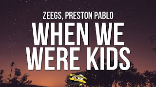 Bangers Only, Zeegs & Preston Pablo - When We Were Kids (Official Lyric Video)