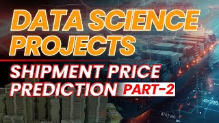 Data Science Project | Part 2 | Shipment Price Prediction