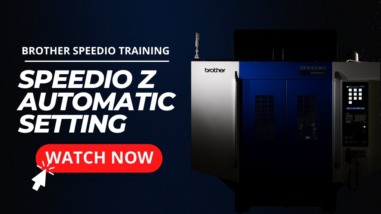 Brother Machine Tool Training Speedio Z Automatic Setting - YouTube