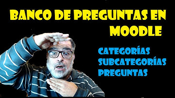 Banco de preguntas y categorías en moodle. Tu aula virtual gratis en 3 minutos